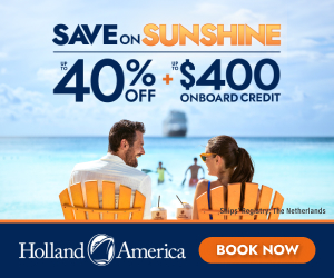Holland America - SAVE on Sunshine - Special cruise offer